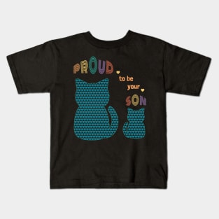 Proud to be your son Kids T-Shirt